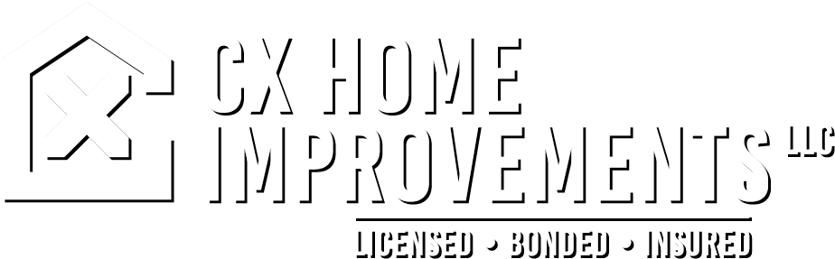 CX Home Improvements LLC - Licensed Bonded Insured